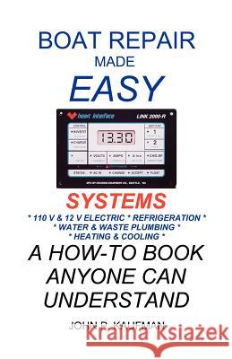 Boat Repair Made Easy -- Systems Kaufman, John P. 9781892216021