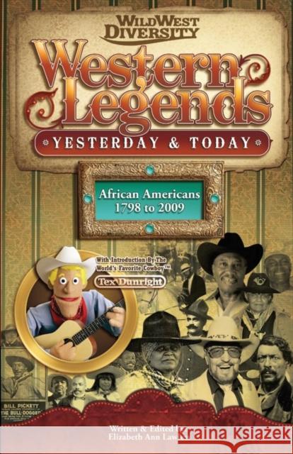 Western Legends: Yesterday & Today Elizabeth Ann Lawless 9781892324191 Adriel Publishing