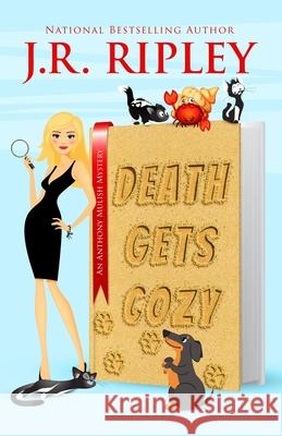 Death Gets Cozy J. R. Ripley 9781892339454 Beachfront Entertainment