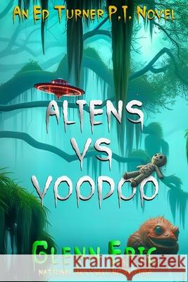 Aliens vs Voodoo Glenn Eric 9781892339966