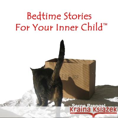 Bedtime Stories For Your Inner Child Serge Prengel 9781892482327 Pausefully