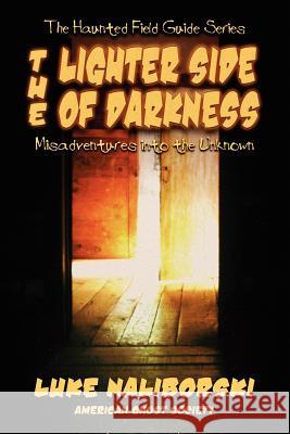 Lighter Side of Darkness Luke Naliborski 9781892523549 Whitechapel Productions