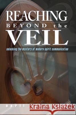 Reaching Beyond the Veil April Slaughter   9781892523822