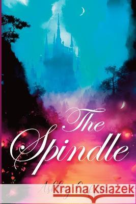 The Spindle Ashley Griffin 9781892538604 Oaklea Press Inc.