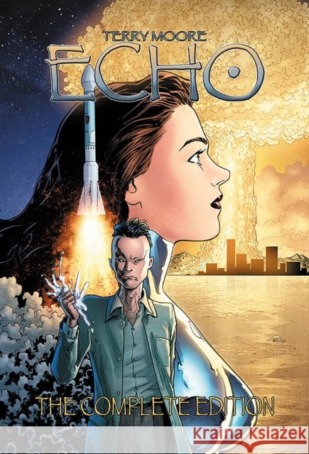 Terry Moore's Echo: The Complete Edition Terry Moore 9781892597489