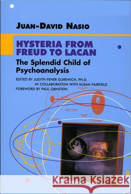 Hysteria from Freud to Lacan Nasio, Juan-David 9781892746023 Other Press (NY)