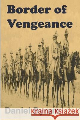 Border of Vengeance Randy Lewis Daniel Byram 9781892798244 Sierra West Books
