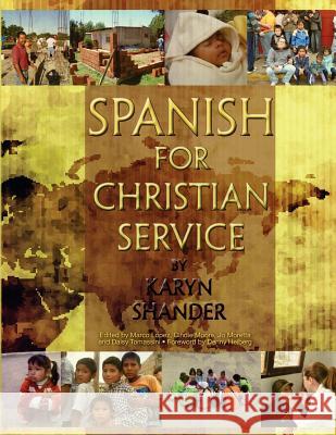 Spanish for Christian Service Karyn Shander Marco Lopez Cindie Moore 9781892937025