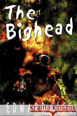 The Bighead Edward Lee 9781892950130 Overlook Connection Press,US