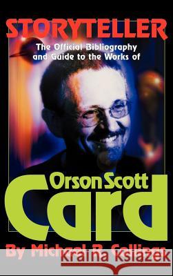 Storyteller - Orson Scott Card's Official Bibliography and International Readers Guide - Library Casebound Hard Cover Michael Collings 9781892950260