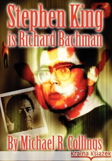 Stephen King Is Richard Bachman Collings, Michael R. 9781892950741 Overlook Connection Press