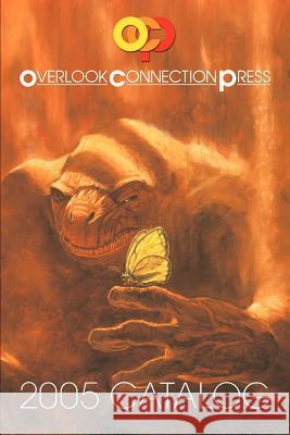 2005 Overlook Connection Press Catalog and Fiction Sampler Stephen King F. Paul Wilson Jack Ketchum 9781892950765 Overlook Connection Press