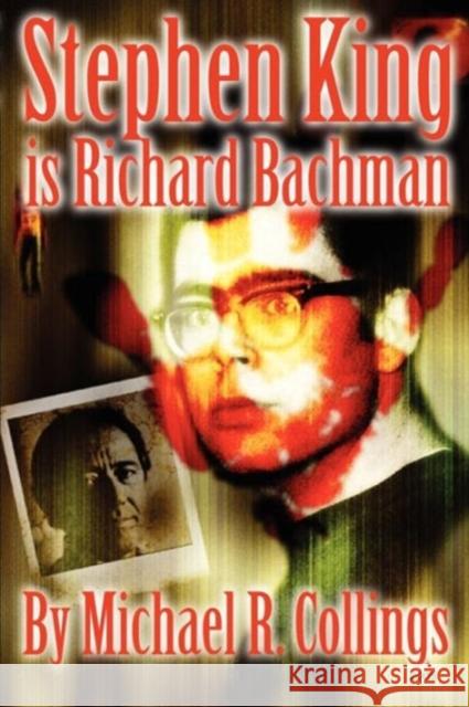 Stephen King Is Richard Bachman Collings, Michael R. 9781892950932