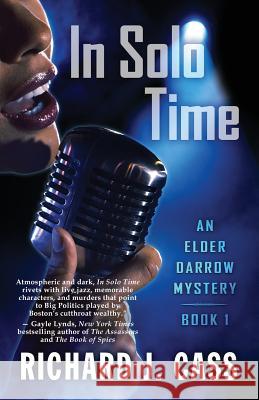 In Solo Time Richard J. Cass 9781893035676 Encircle Publications, LLC