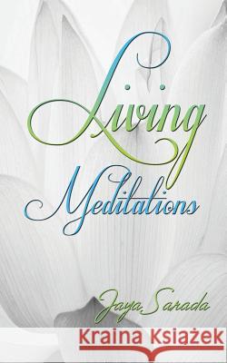 Living Meditations Jaya Sarada 9781893037045