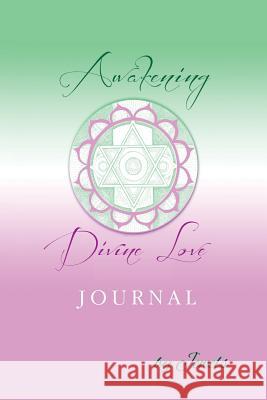 Awakening Divine Love Journal Jewels ( aka Jaya Sarada) Sarada   9781893037106 Grace Foundation