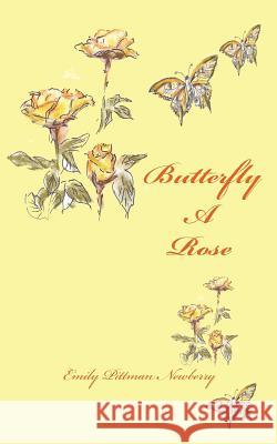 Butterfly A Rose: a journey through transition Deakins, Suzanne 9781893075740