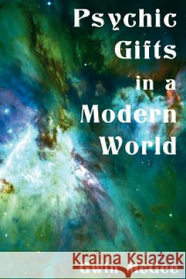 Psychic Gifts in a Modern World Gwin McGee 9781893075993