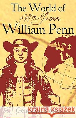 The World of William Penn Genevieve Foster Rea C. Berg 9781893103306 Beautiful Feet Books