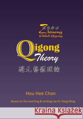 Qigong Theory Hou Hee Chan, Bj Irvine, Barbara Benson 9781893104167