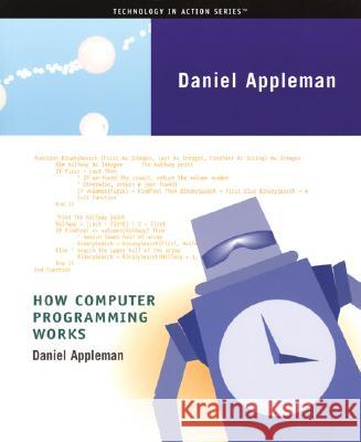 How Computer Programming Works Daniel Appleman Dan Appleman 9781893115231 Apress