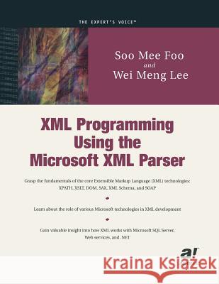 XML Programming Using the Microsoft XML Parser Soo Mee Foo Wei Meng Lee 9781893115422 Apress