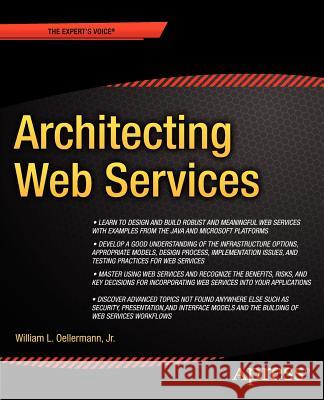 Architecting Web Services: Models, Designs, and Solutions Oellermann, William 9781893115583 Apress
