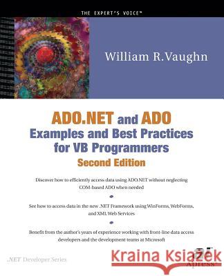 ADO.NET and ADO Examples and Best Practices for VB Programmers [With CDROM] Vaughn, William 9781893115682 Apress