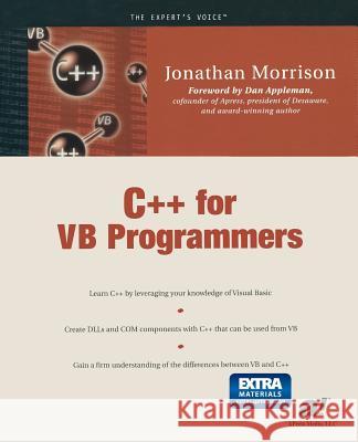 C++ for VB Programmers [With Start Up CD-ROM] Jonathan Morrison 9781893115767 Apress