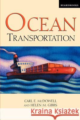 Ocean Transportation Carl E. McDowell Helen M. Gibbs 9781893122451 Beard Books