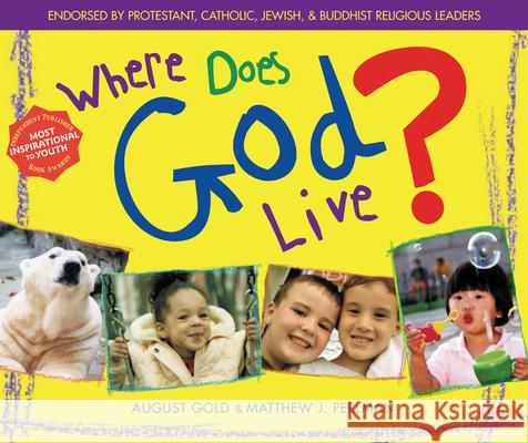 Where Does God Live August Gold Matthew J. Perlman 9781893361393 Skylight Paths Publishing