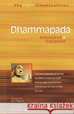 Dhammapada: Annotated & Explained Jack Maguire Max Muller Andrew Harvey 9781893361423 Skylight Paths Publishing