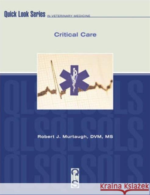 Critical Care Robert Murtaugh   9781893441354 Teton NewMedia