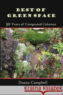 Best of Green Space : 30 Years of Composted Columns Duane Campbell 9781893443167 
