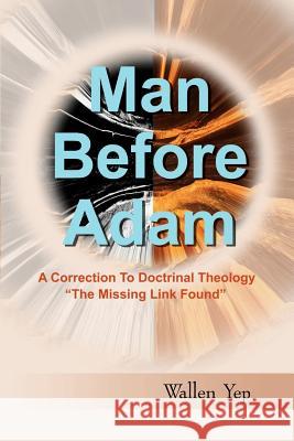 Man Before Adam: A Correction to Doctrinal Theology, 