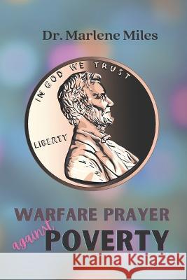 Warfare Prayer Against Poverty Marlene Miles   9781893555983 Freshwater Press