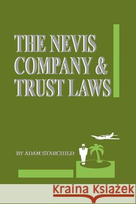 The Nevis Company & Trust Laws Adam Starchild 9781893713147