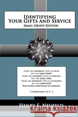 Identifying Your Gifts and Service: Small Group Edition Neufeld, Henry E. 9781893729476