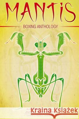 Mantis Boxing Anthology Martin Eise Daniel Amo Dwight Edwards 9781893765375