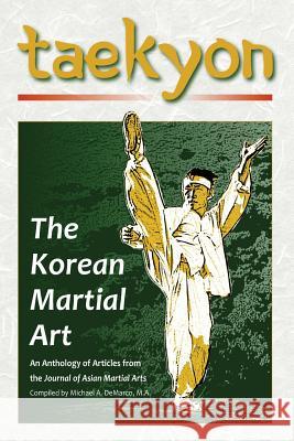 Taekyon: The Korean Martial Art Stanley E. Hennin Robert W. Young Willy Piete 9781893765399 Via Media Publishing Company