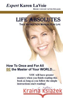 Life ABSOLUTES Thee Instruction Manual For Life Lavoie, Karen 9781893879256