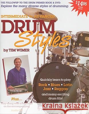 Drum Styles: Book with Audio Access [With CD (Audio)] Wimer, Tim 9781893907393 Watch & Learn