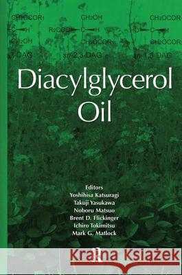 Diacylglycerol Oil Yoshihisa Katsuragi Takuji Yasukawa Noboru Matsuo 9781893997776