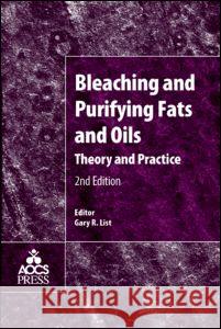 Bleaching and Purifying Fats and Oils: Theory and Practice  9781893997912 TAYLORFRANCIS