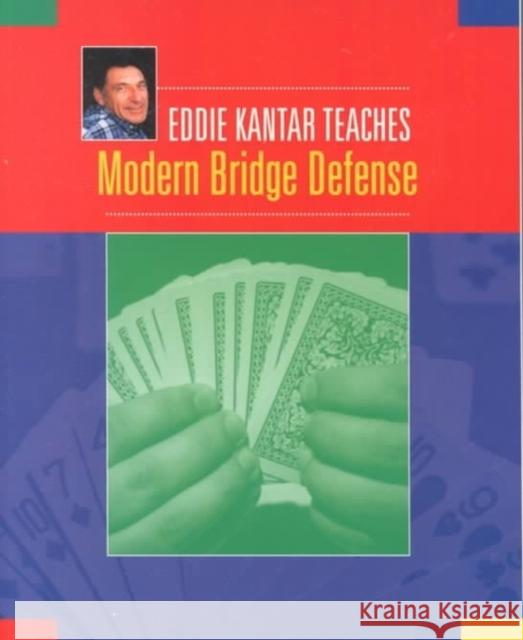 Eddie Kantar Teaches Modern Bridge Defense Eddie Kantar 9781894154024 Master Point Press