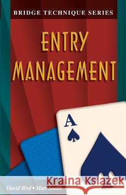 Entry Management David Bird, Marc Smith 9781894154178 Master Point Press