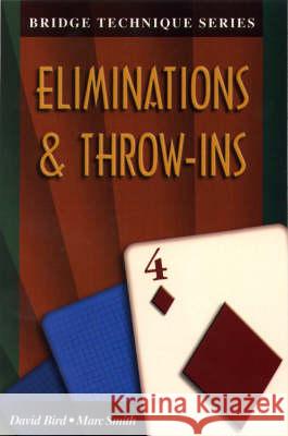 Bridge Technique 4: Eliminations & Throw-Ins Smith, Marc 9781894154246 Master Point Press