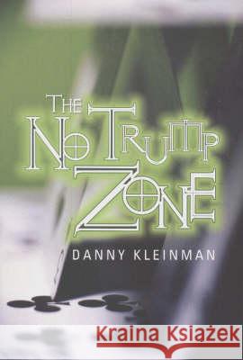 No Trump Zone Danny Kleinman 9781894154703 Master Point Press