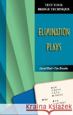 Test Your Bridge Technique: Elimination Plays Tim Bourke David Bird 9781894154727 Master Point Press