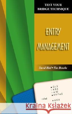 Entry Management David Bird, Tim Bourke 9781894154758 Master Point Press